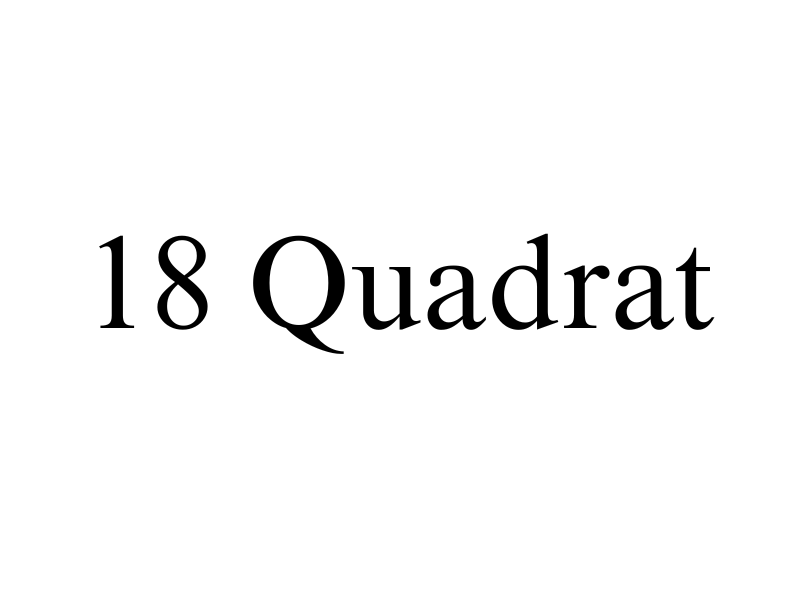 Beispiel einer eingetragenen Wortmarke: Der Markenname „18 Quadrat“ wird ohne Design als reiner Text geschützt.